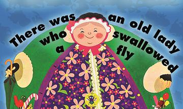 An illustration of a very large and round old woman in a black and pink bonnet with white frills, smiling. She is wearing a purple floral dress with a yellow circle containing a fly and a green coat with pockets overflowing with sweeties. She also has fingerless gloves and is holding a green umbrella in her right hand. She is on a blue background with black text around her shoulders reading 'There was an old lady who swallowed a fly".
