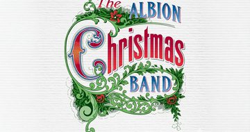 An image with festive lettering that reads 'The Albion Christmas Band.' The image contains leaves and red flowers.