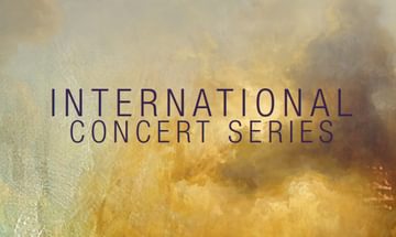 An artistic image of grey, brown, and golden colours with 'International Concert Series' over the top in dark text