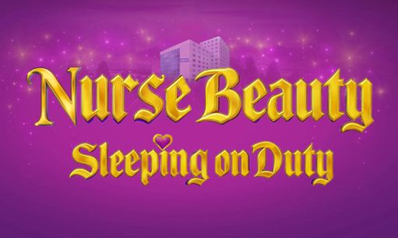 A pink background with gold text reading 'Nurse Beauty Sleeping on Duty' there is also a hospital building behind