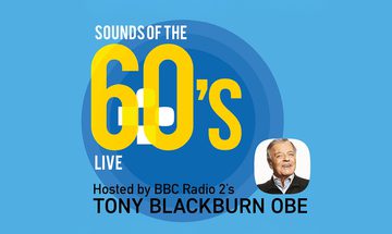 An image reading “Sounds of the 60s Live” featuring yellow lettering on a blue background, hosted by Tony Blackburn OBE.