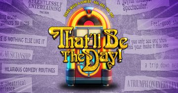 A brightly lit retro jukebox with the gold title "That'll Be The Day!" on a purple background, surrounded by newspaper-style review clippings