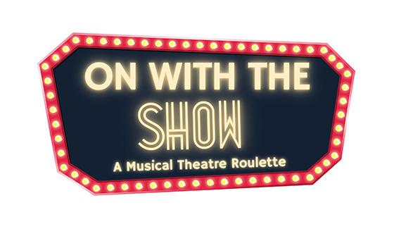 "On With The Show – A Musical Theatre Roulette" written in the style of theatre lights