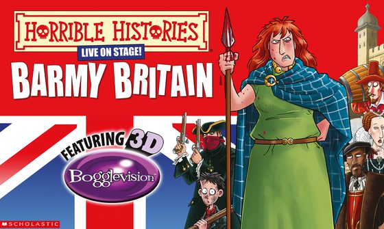 a cartoon image for Horrible Histories which says "live on stage featuring 3D Bogglevision". There are some historical cartoon figures to the right